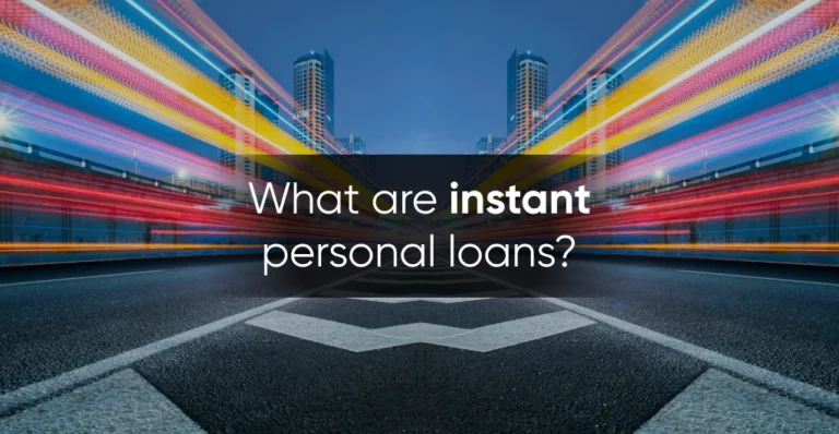 What are Instant Personal Loans