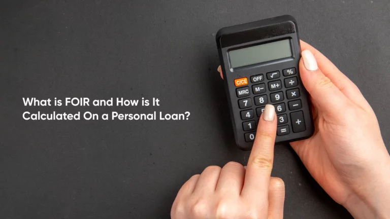 What is FOIR and How is it Calculated on a Personal Loan?