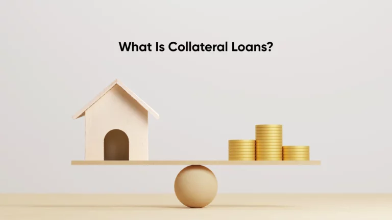 What is Collateral Loans?