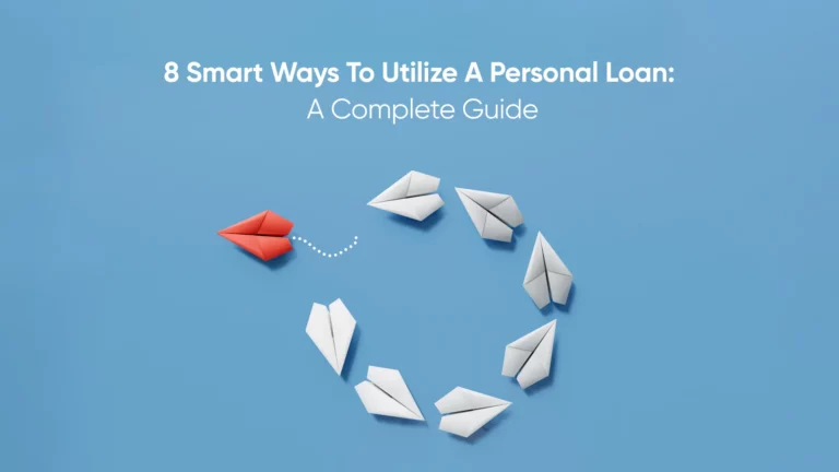 8 Smart Ways to Utilize a Personal Loan