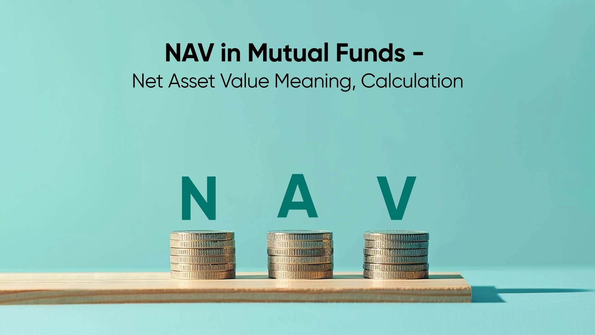 NAV in Mutual Funds: Meaning & How to Calculate Net Asset Value