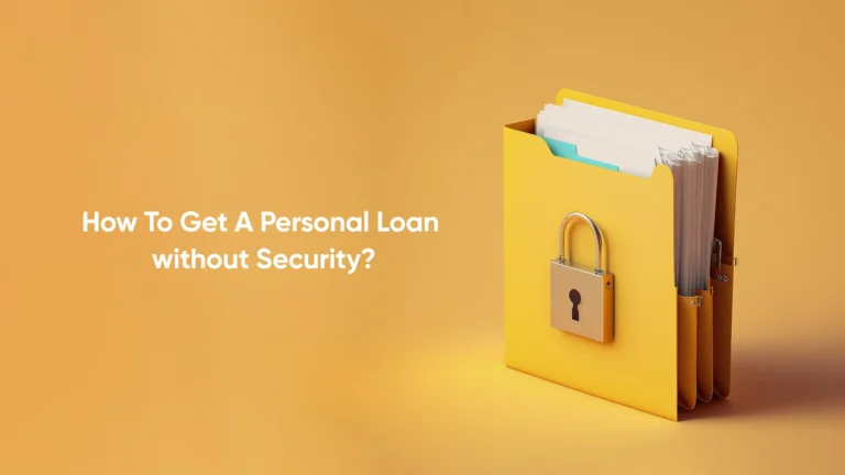 How To Get A Personal Loan without Security?
