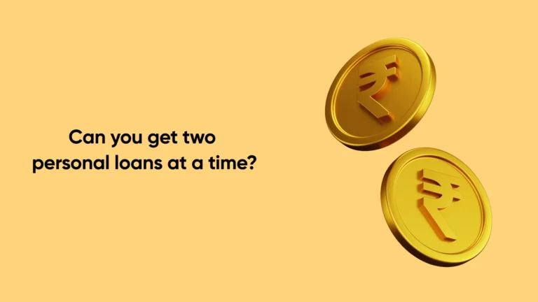 Can You Get Two Personal Loans at a Time?