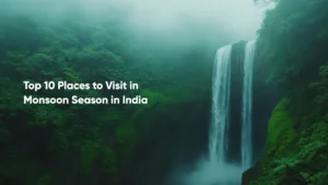 Top 10 Places to Visit in Monsoon in India: Budget, Packages & Loan Support