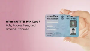 What is UTIITSL PAN Card_ Role, Process, Fees, and Timeline Explained