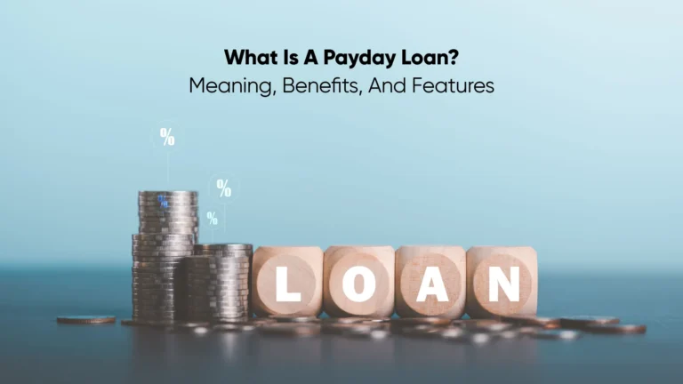 What is a Payday Loan_ Meaning, Benefits, and Features
