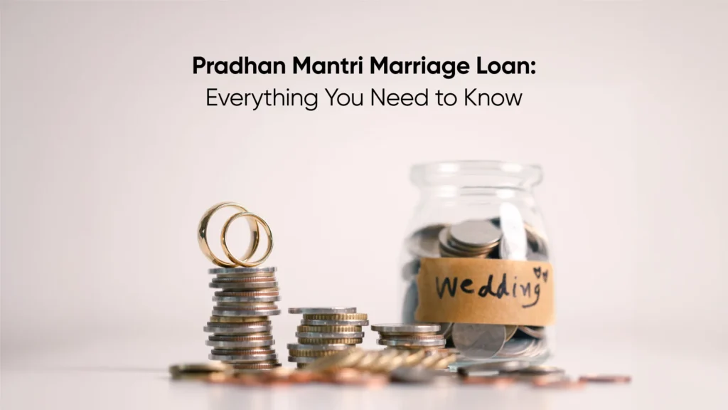 Pradhan Mantri Marriage Loan_ Everything You Need to Know