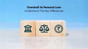 Overdraft vs Personal Loan - Understand the Key Differences