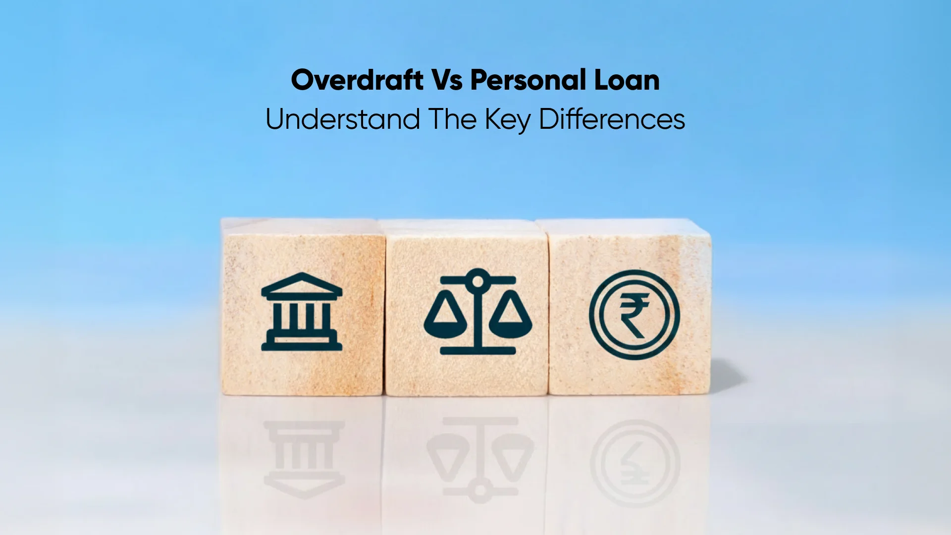 Overdraft vs Personal Loan - Understand the Key Differences