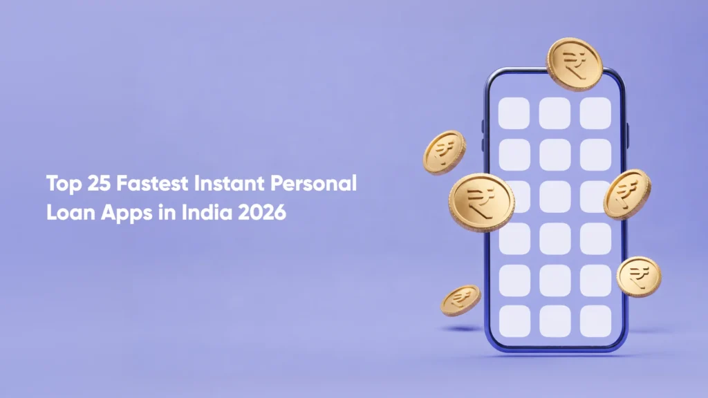 Top 25 Fastest Instant Personal Loan Apps in India 2026