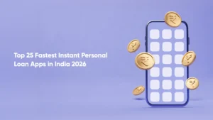 Top 25 Fastest Instant Personal Loan Apps in India 2026
