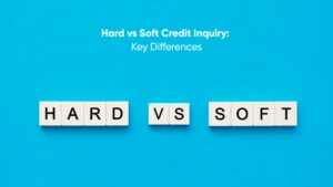 Hard vs Soft Credit Inquiry_ Key Differences