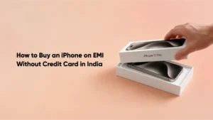 How to Buy an iPhone on EMI Without Credit Card in India