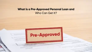 What Is a Pre-Approved Personal Loan and Who Can Get It_